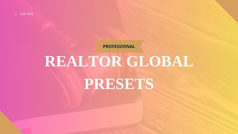 Mastering the Realtor Global Presets