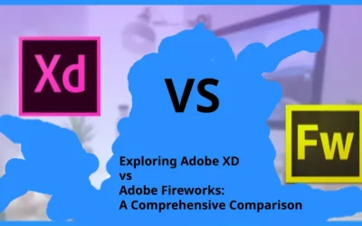 Exploring Adobe XD vs Adobe Fireworks: A Comprehensive Comparison