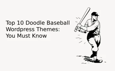 Top 10 Doodle Baseball WordPress Themes: You Must Know