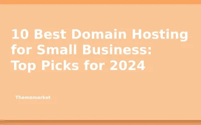 10 Best Domain Hosting for Small Business: Top Picks for 2024